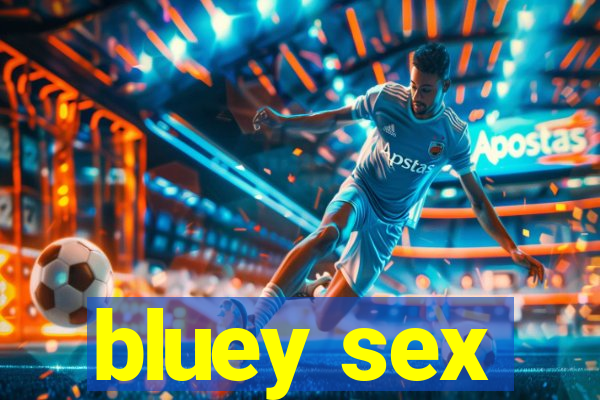 bluey sex